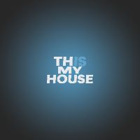 original sound - This is My House