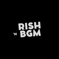 original sound - Rish Bgm