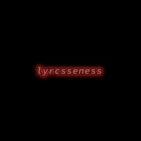 lyrcsseness