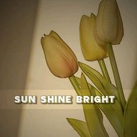 မူရင်းအသံ - Sun Shine Bright ♡