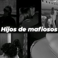 hijosdemafiosos