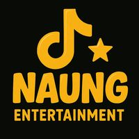 original sound - Naung Entertainment 🇲🇲