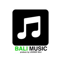 オリジナル楽曲 - BALI MUSIC