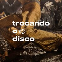 trocandoodisco