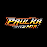 suara asli - PAULKA REMIX