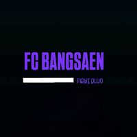 เสียงต้นฉบับ - FC บางแสนไฟครับ🔥❤️