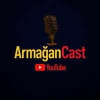 ArmağanCast - orijinal ses