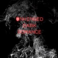 unhingeddarkromance