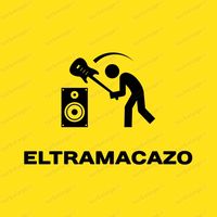 eltramacazo