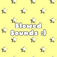 Feel Something s l o w e d