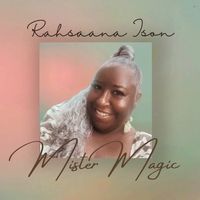 Mister Magic by Rahsaana Ison