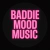 baddiemoodmusic