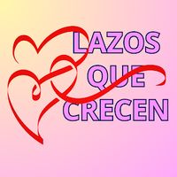 sonido original - Lazos que Crecen