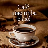 cafemacumbaeaxe
