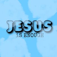 jesus.is.enough7