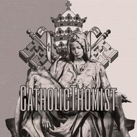 catholicthomist