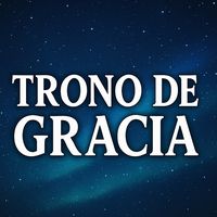 sonido original - TRONO DE GRACIA