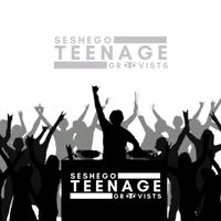 seshegoteenagegroovist