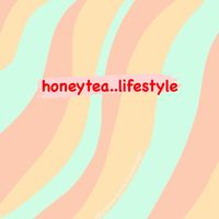 honeytea..lifestyle