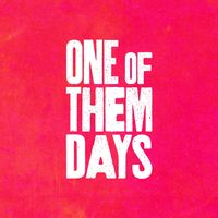One Of Them Days is Now Playing in Theatres