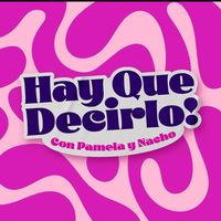 sonido original - Hay Que Decirlo