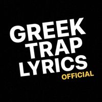 _.greektraplyrics