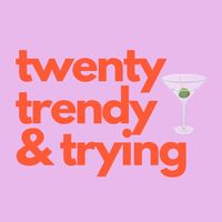 twentytrendytrying