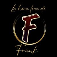 lahoralocadefrank