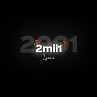 2mil1_lyrics