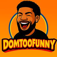 domtoofunny