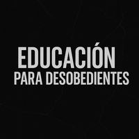 eduparadesobedientes
