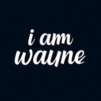 i_am_wayne1