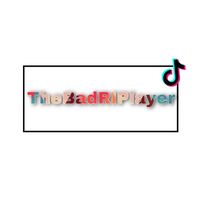 thebadrlplayer