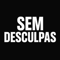 som original - Sem Desculpas