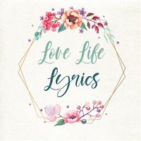 original sound - Love Life Lyrics