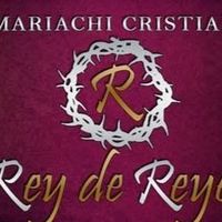 sonido original - Mariachi Cristiano Rey de reye
