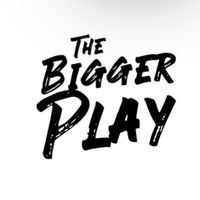 follow The BIGGER Play
