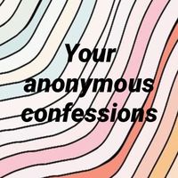 anonymousconfessions1120