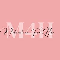 motivationforher