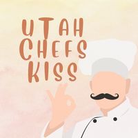 utahchefskiss