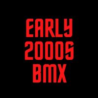 early2000sbmx