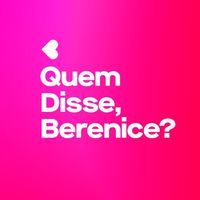 quemdisseberenice