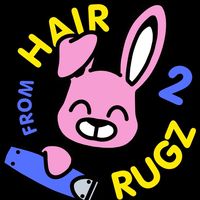 fromhair2rugz