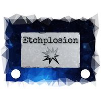 etchplosion