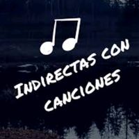 cancioness.indirectas04