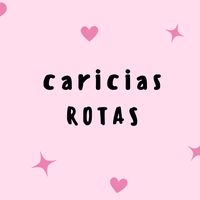 cariciasrotas