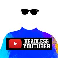 theheadlessyoutuber