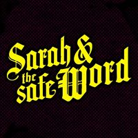 original sound - Sarah and the Safe Word