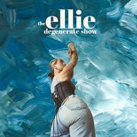 theelliedegenerateshow