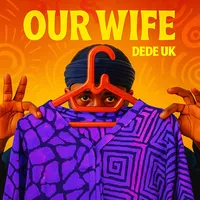 OUR WIFE by Dede UK